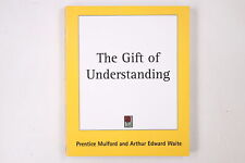 42505 Prentice Mulford THE GIFT OF UNDERSTANDING