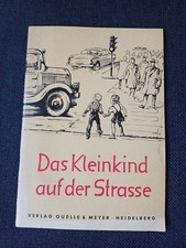Das Kleinkind auf der Straße. Verkehrserziehung in Elternhaus und Kindergarten D