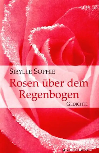 Rosen über dem regenbogen - rosen,