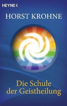 Die schule der geistheilung - die,