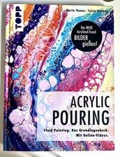 acrylpouring. fluid paintig   Das Grundlagenbuch v. Martin Thomas/Sylvia Homberg