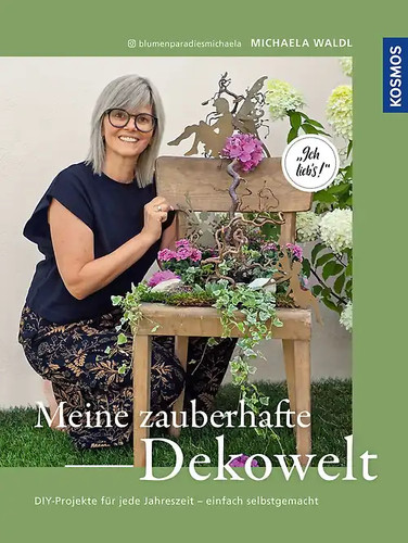 Meine zauberhafte dekowelt - meine,