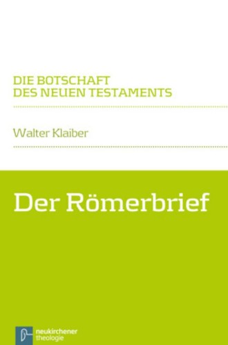 Walter klaiber der römerbrief - walter,
