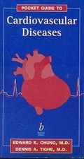 Pocket Guide to Cardiovascular Diseases , Chung, Edward K. and Dennis A. Tighe: