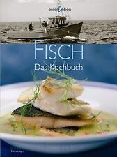 Fisch: Das Kochbuch - mit