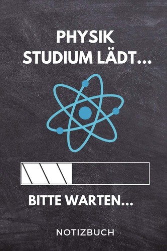 Physik studium lädt - physik,