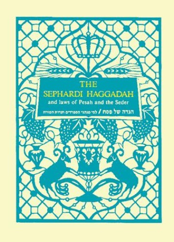 The sephardi haggadah with - the,