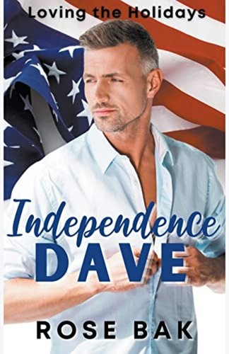 Independence dave new - , rose