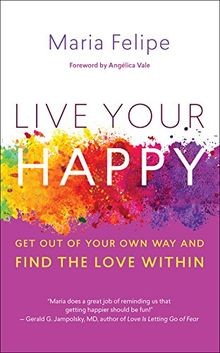 Live your happy get - live, happy: