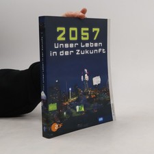 2057 - unser Leben in der