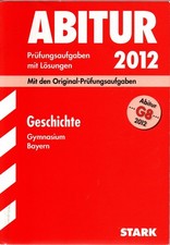 Abitur Prüfungsaufgaben 2012  Geschichte mit Lösungen  Bayern  
