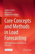 Core Concepts and Methods in Load Forecasting Stephen Haben