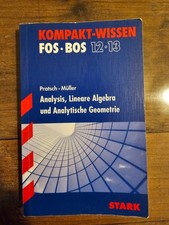 Kompakt-Wissen FOS/BOS 12 / Analysis, Lineare Algebra und Analytische Geometrie:
