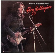 Rory Gallagher Between Belfast