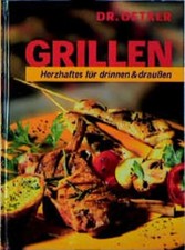 Grillen. Rezeptideen für drinnen und draussen