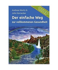 Simple Steps to Total Health, Andreas Moritz, John Hornecker