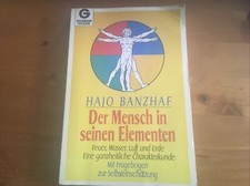 Der Mensch in seinen Elementen HAJO BANZHAF