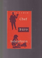 Chef, Büro, Sekretärin. Erman, Hans: