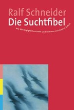 Die suchtfibel wie - suchtfibel:,