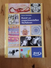 Kunst mit experimentellen Verfahren -Zufallstechniken für den Unterricht 