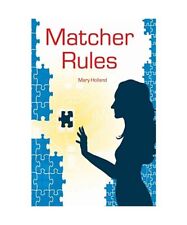 Matchcher Rules, Mary Holland