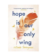 Hoffnung ist unser einziger Flügel, Rutendo Tavengerwei