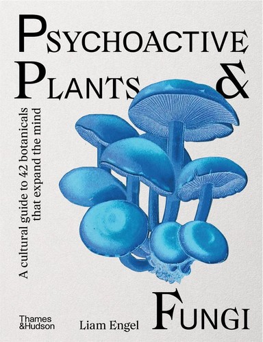 Psychoactive plants and fungi - psychoactive,