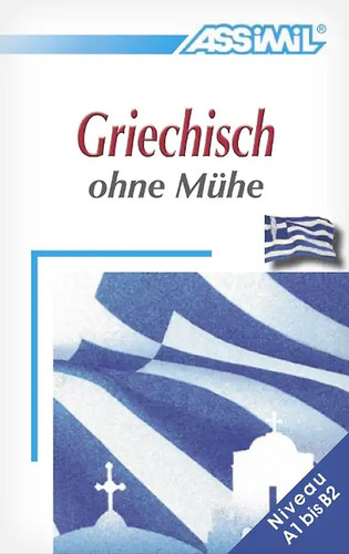 Assimil griechisch ohne - griechisch, mühe