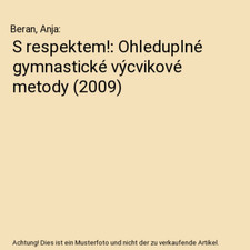 S respektem!: Ohleduplné gymnastické výcvikové metody [2009], Beran, Anja