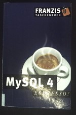 MySQL 4. Espresso! Kannengiesser, Matthias: