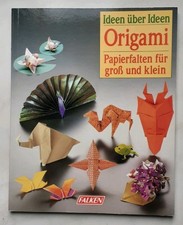 Origami Papierfalten für groß und klein / Ideen über Ideen / Falken Verlag