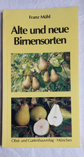Alte und neue Birnensorten Franz Mühl Broschiertes Buch, Obst- und Gartenbauverl
