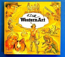 Buch: Western Art - Klaus Dill / Bessy, Winnetou, Filmplakate u. v. a.