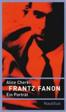 Frantz Fanon: Ein Porträt