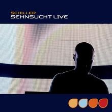 Sehnsucht-Live von Schiller |