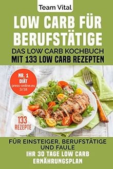 Low carb für berufstätige - fÜr,