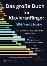 Das große Buch für Klavieranfänger WEIHNACHTEN -  Klaviernoten für Anfänger