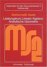 Mathematik heute, Sekundarstufe II, Leistungskurs Linear... | Buch | Zustand gut