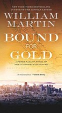 Bound for Gold: A Peter Fallon Novel of the California Gold Rush Buch Forge