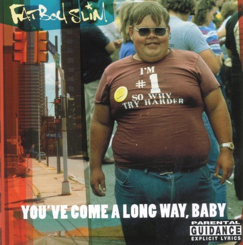 Fatboy slim you come long - fatboy,