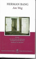 "Am Weg" Roman von Herman Bang (2007, Gebundene Ausgabe)