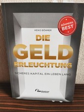 Heiko Böhmer - Die Geld Erleuchtung - Sicheres Kapital Ein Leben Lang Buch