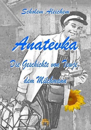 Anatevka die geschichte von - anatevka:,