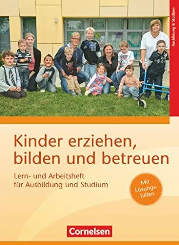 Kinder erziehen bilden - bilden, und