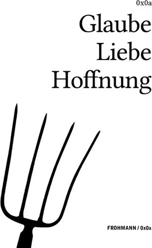 Glaube liebe hoffnung - liebe,