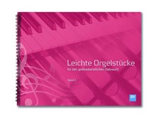 Leichte Orgelstücke 2 | Buch | 56 S. | Deutsch | 2017 | Bischoff Verlag