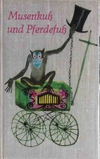 Musenkuss und Pferdefuss : Verse, vorwiegend heiter. Steineckert, Gisela: