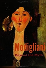 Modigliani : Beyond the Myth