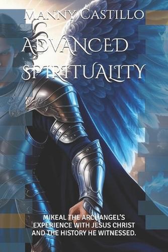 Advanced spirituality mikeal - advanced, spirituality: