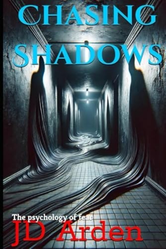 Chasing shadows the psychology - chasing,